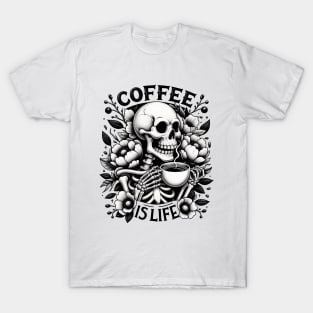 Coffee is life T-Shirt